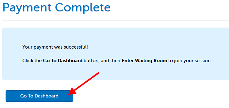 Payment Complete page, arrow pointing to button for "Go to Dashboard"
