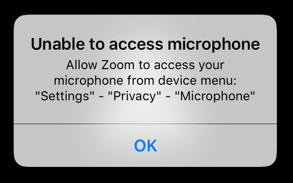 Unable to access microphone - Allow Zoom to access your microphone from device menu: 'Settings' - 'Privacy' - 'Microphone'